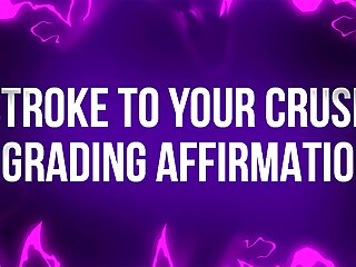 Stroke to your Crush Degrading Affirmations