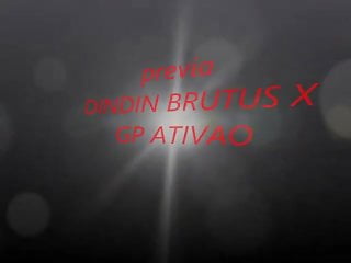 DINIDIN  X GP ATIVAO