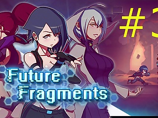 Future Fragments Gameplay - Part 3
