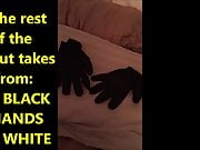 THE REST OF THE OUTTAKES from 2 black hands 1 white pussy