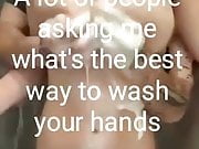 The ideal  way to wash hands !