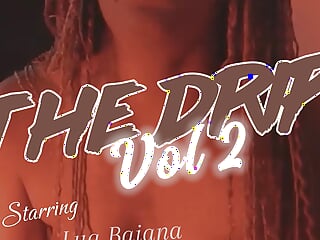 The Drip Volume Two