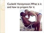 Cuckold Honeymoon. What is it and how to prepare for it.