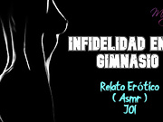 Infidelity in the gym - Erotic Story - (ASMR) - Real voice