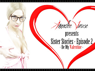 Sister Stories Ep.2 - Be My Valentine - Amedee Vause