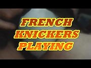 FRENCH KNICKER WANK