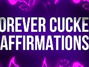Forever Cucked Affirmations for Loser Rejects
