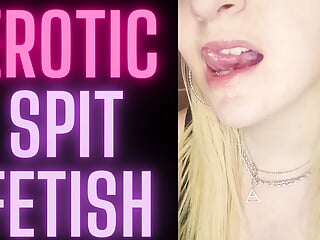 Erotic Spit Fetish