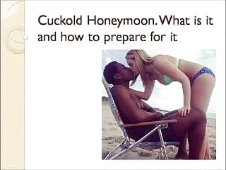 Cuckold Honeymoon. What is it and how to prepare for it.