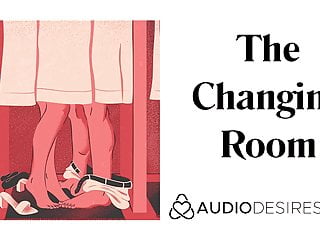 The Changing Room (Sex in Public Erotic Audio Story, Sexy AS